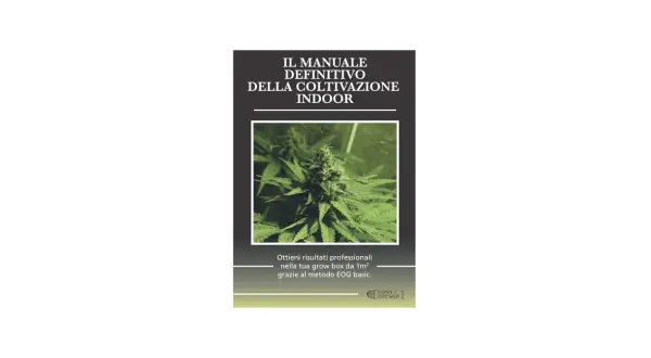 Manuale definitivo coltivazione indoor con immagine di una pianta rigogliosa. Ottieni risultati professionali con il metodo bio magno.